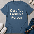 Certified Frenchie Person T-Shirt