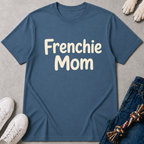 Frenchie Mom T-Shirt