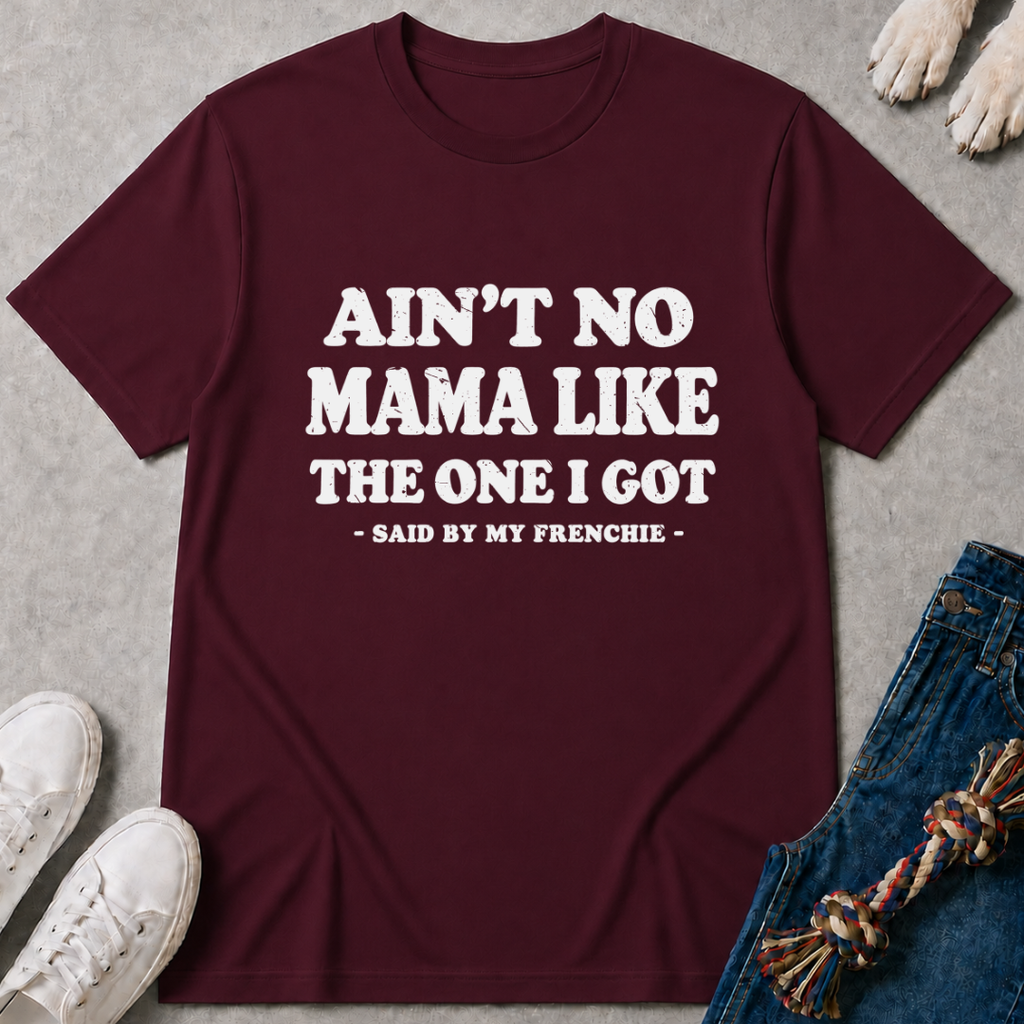 No Mama Frenchie T-Shirt
