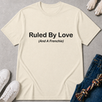 Ruled By Love T-Shirt
