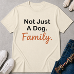 Not Just Dog T-Shirt