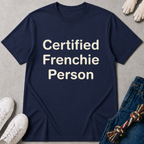 Certified Frenchie Person T-Shirt