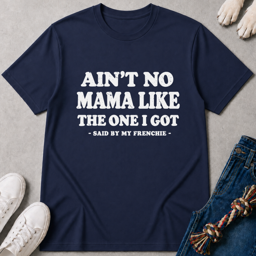 No Mama Frenchie T-Shirt