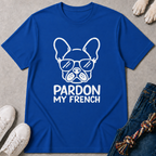 Pardon My French T-Shirt
