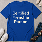 Certified Frenchie Person T-Shirt