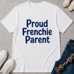 Proud Frenchie Parent T-Shirt